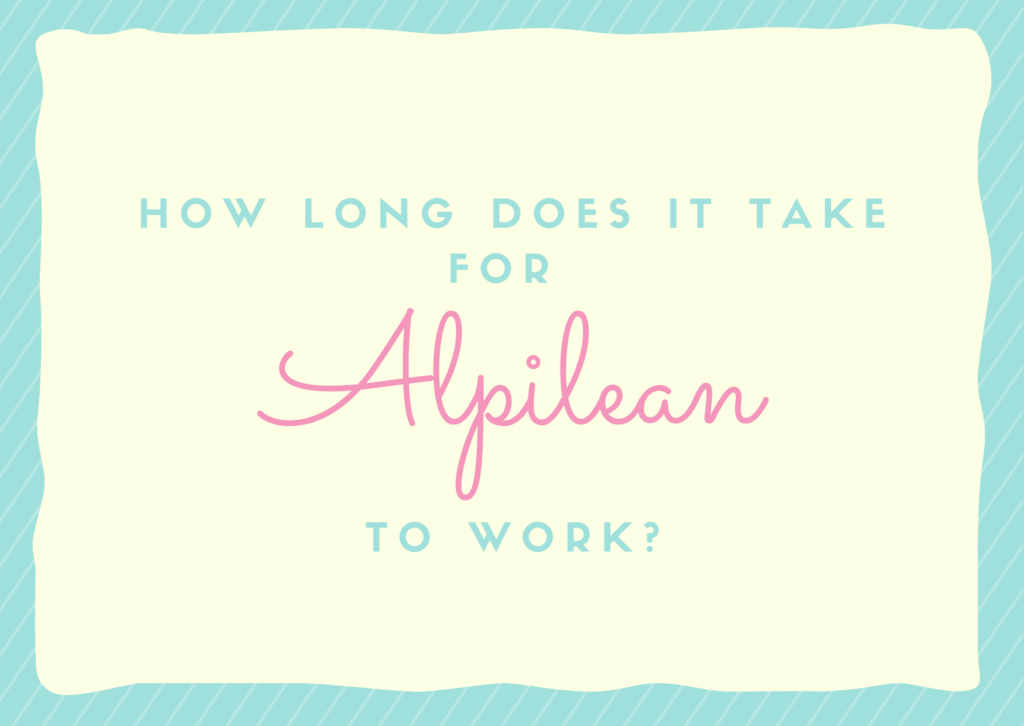 how-long-does-it-take-for-alpilean-to-work